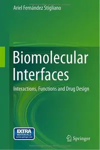 Biomolecular Interfaces: Interactions, Functions and Drug Design