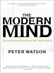 The Modern Mind: An Intellectual History of the 20th Century (Repost)