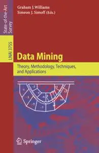 Data Mining: Theory, Methodology, Techniques, and Applications (Repost)