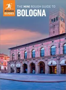 The Mini Rough Guide to Bologna: Travel Guide eBook (Mini Rough Guides)