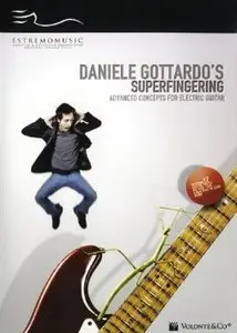 Daniele Gottardo: Superfingering - Advanced Concepts For Electric Guitar