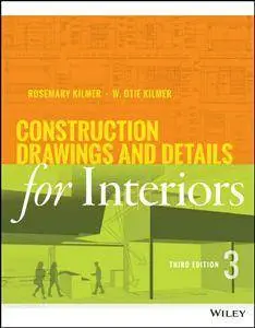Construction Drawings and Details for Interiors: Basic Skills, 3rd Edition