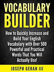Vocabulary Builder Vol.2: 500 More Useful and Practical English Words You Can Learn to Strengthen Your Vocabulary