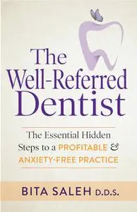 «The Well-Referred Dentist» by Bita Saleh