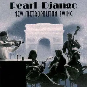 Pearl Django – New Metropolitan Swing (1999)