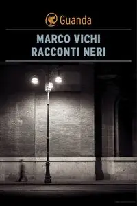 Marco Vichi - Racconti neri (repost)