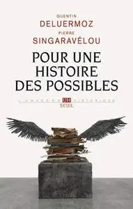 Quentin Deluermoz, Pierre Singaravélou, "Pour une histoire des possibles : Analyses contrefactuelles et futurs non advenus"