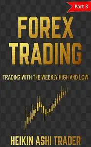 «Forex Trading 3» by Heikin Ashi Trader