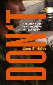 Don't: A Reader's Guide to the Military's Anti-Gay Policy