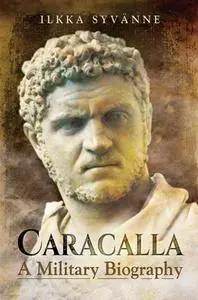 Caracalla : A Military Biography