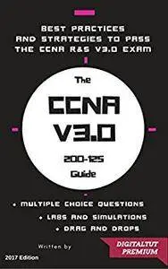 CCNA: 200-125 Cisco Certified Network Associate 400 + NEW QUESTIONS 2017