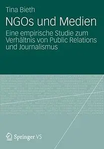 NGOs und Medien: Eine empirische Studie zum Verhältnis von Public Relations und Journalismus [Repost]