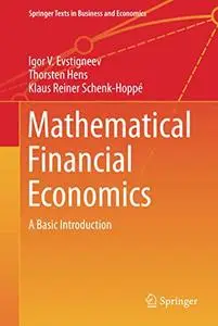 Mathematical Financial Economics: A Basic Introduction