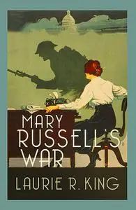 «Mary Russell's War» by Laurie R. King