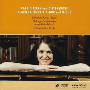 Christiane Klonz, Oliver Weder - Carl Ditters von Dittersdorf: Klavierkonzerte A-Dur und B-Dur (2009)