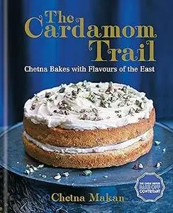 The Cardamom Trail: Delicious bakes inspired by India