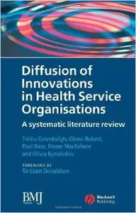 Diffusion of Innovations in Health Service Organisations: a systematic literature review