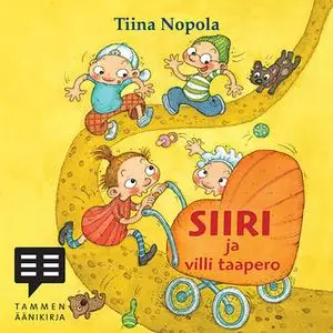 «Siiri ja villi taapero» by Tiina Nopola