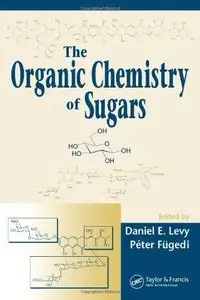 The Organic Chemistry of Sugars