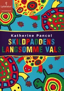 «Skildpaddens langsomme vals» by Katherine Pancol