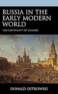 Russia in the Early Modern World: The Continuity of Change