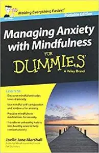 Managing Anxiety with Mindfulness For Dummies [Repost]