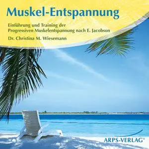 «Muskel-Entspannung» by Christina M. Wiesemann