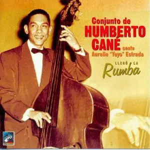 Conjunto de Humberto Cané - Llego La Rumba (2003)