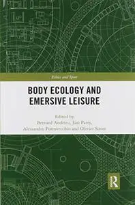 Body Ecology and Emersive Leisure (Ethics and Sport)