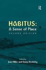 Habitus: A Sense of Place (Urban and Regional Planning and Development Series)