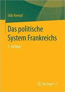 Das politische System Frankreichs (5. Auflage)