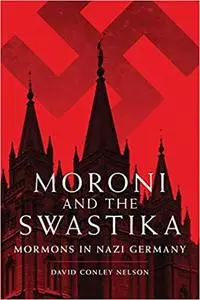 Moroni and the Swastika: Mormons in Nazi Germany