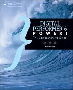 Digital Performer 6 Power!: The Comprehensive Guide (repost)