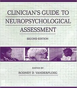 Clinician's Guide To Neuropsychological Assessment Ed 2