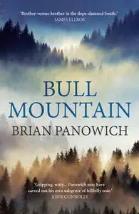 «Bull Mountain» by Brian Panowich