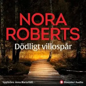 «Dödligt villospår» by Nora Roberts