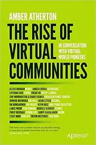 The Rise of Virtual Communities: In Conversation with Virtual World Pioneers