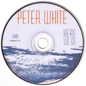 Peter White - Here We Go (2012)