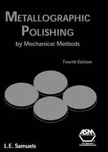 Metallographic Polishing by Mechanical Methods (4th Edition)