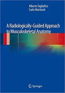 A Radiologically-Guided Approach to Musculoskeletal Anatomy