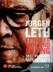 «Et hus er mere end en ting» by Jørgen Leth
