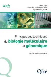 Agnès Méreau, Stéphanie Jaubert-Possamai, Denis Tagu, "Principes des techniques de biologie moléculaire et génomique"
