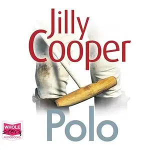 «Polo: Rutshire Chronicles, Book 3» by Jilly Cooper