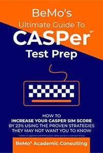BeMo's Ultimate Guide to CASPer Test Prep