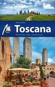 Toscana: Reiseführer mit vielen praktischen Tipps (Repost)