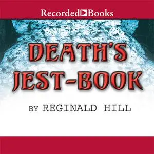 «Death's Jest-Book» by Reginald Hill