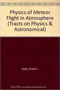 Physics of Meteor Flight in the Atmosphere