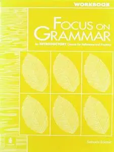 Longman Focus on Grammar Workbook 1.(Introductory)