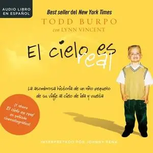 «El cielo es real» by Lynn Vincent,Todd Burpo