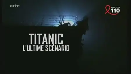 (Arte) Titanic, l'ultime scénario (2012)